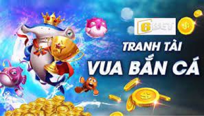 Bắn cá ăn tiền tại 6Bet