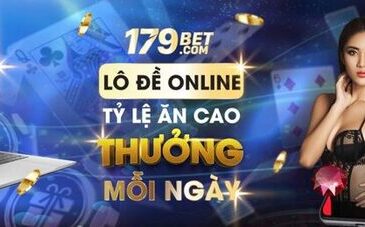 Link vào 179Bet – Review nhà cái 179Bet, casino 179Bet chi tiết