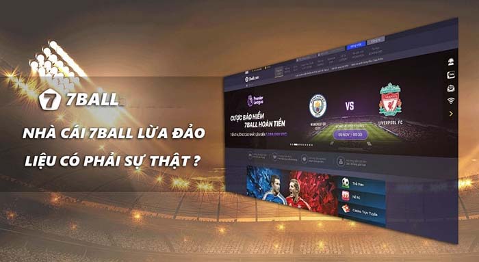 Nhà cái 7Ball có lừa đảo không