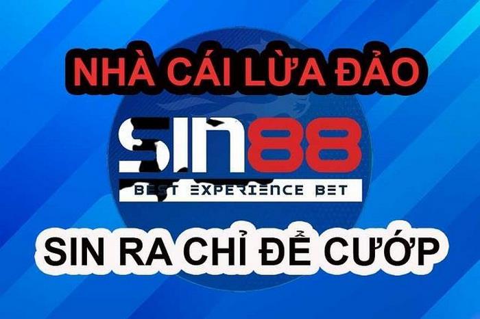 Nhà cái Sin88 có lừa đảo không