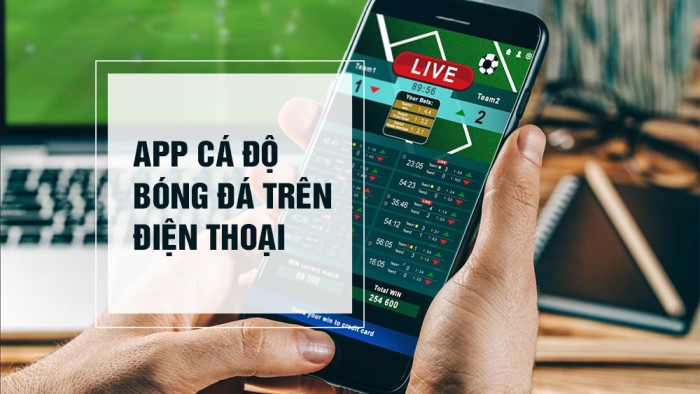 App cá độ bóng đá trên điện thoại