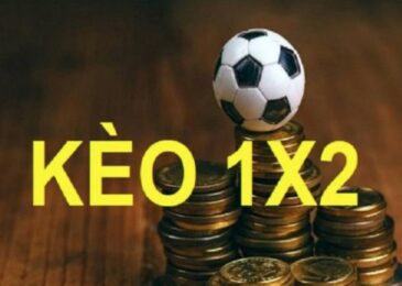 Kèo 1×2 là gì? Cách chơi kèo bóng Châu Âu 1×2 hiệu quả