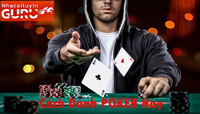 Chiến lược chơi Poker từ các chuyên gia