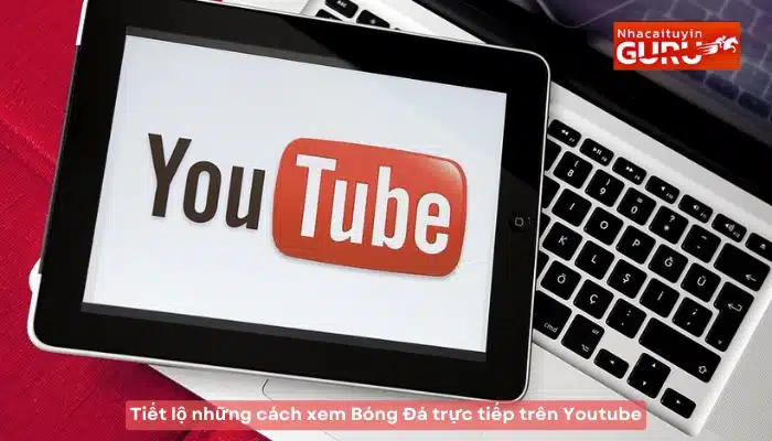 Xem bóng đá trực tiếp trên youtube