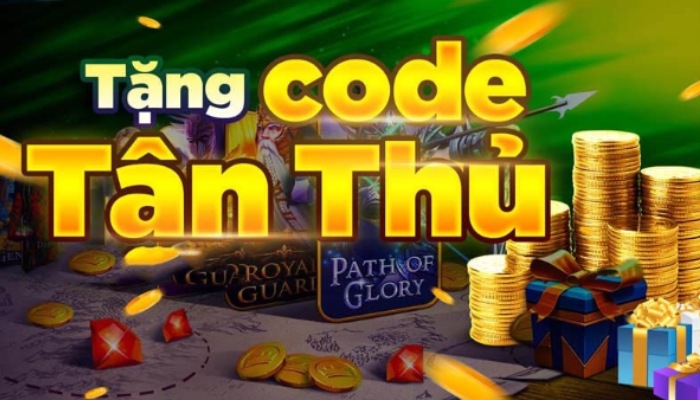 game tặng code trải nghiệm cho tân thủ