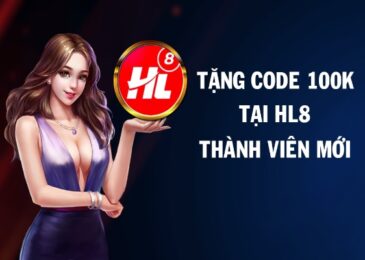 HL8 tặng 100k: Gói thưởng may mắn cho người chơi mới