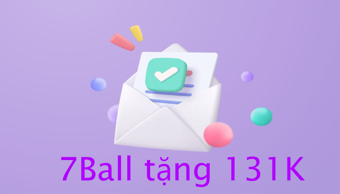 Lưu ý 7Ball tặng 131k