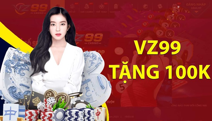 Lưu ý VZ99 tặng 100k