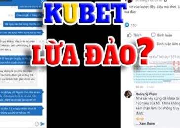 Kubet lừa đảo – Tìm sự thật cho bài phốt lớn của nhà cái